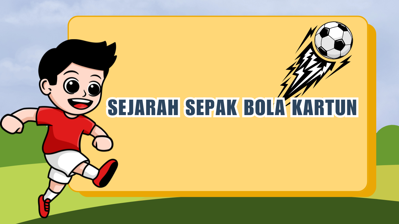 Sejarah Sepak Bola Kartun